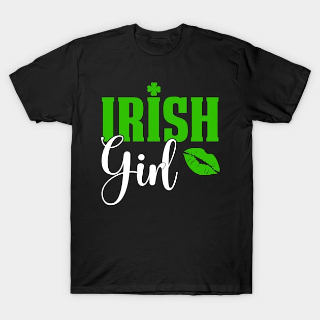 Irish Girl Funny Irish St Patrick's Day Cute Irish Queen T-Shirt by ProArts